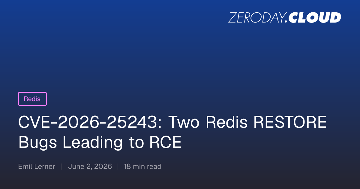 CVE-2026-25243: Two Redis RESTORE Bugs Leading to RCE | ZeroDay.cloud